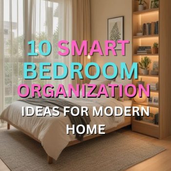 10 Smart Bedroom Organization Ideas for Modern Home Bedroom Organization Ideas