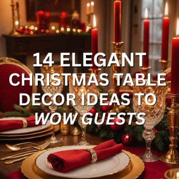 14 Elegant Christmas Table Decor Ideas to Wow Guests