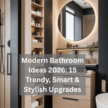 Modern Bathroom Ideas 2026 15 Trendy, Smart & Stylish Upgrades Modern Bathroom Ideas 2026: 15 Trendy, Smart & Stylish Upgrades