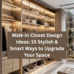 Walk-In Closet Design Ideas: 15 Stylish & Smart Ways to Upgrade Your Space